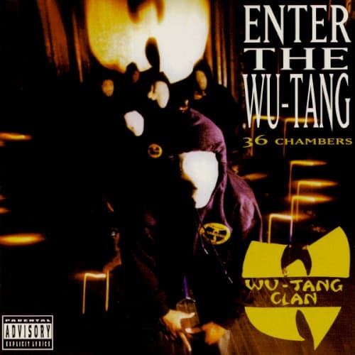 Enter the Wu-Tang (36 Chambers) by Wu-Tang Clan